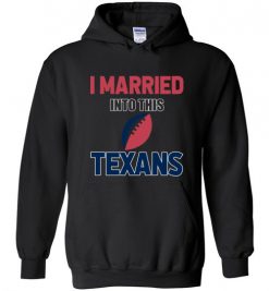 $18.95 – I Married Into This Houston Texans Funny Football NFL T-Shirt, Hoodie, Tank, Long Sleeve, Ugly Christmas Sweater