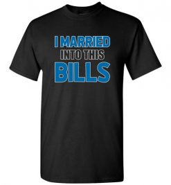 $18.95 – I Married Into This Buffalo Bills Football NFL T-Shirt, Hoodie, Tank, Long Sleeve, Ugly Christmas Sweater