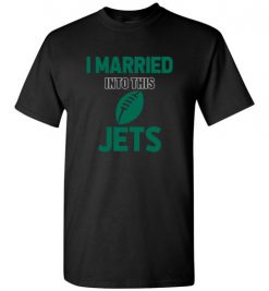 $18.95 – I Married Into This New York Jets Funny Football NFL T-Shirt, Hoodie, Tank, Long Sleeve, Ugly Christmas Sweater