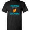 $18.95 – I Married Into This Miami Dolphins Funny Football NFL T-Shirt, Hoodie, Tank, Long Sleeve, Ugly Christmas Sweater