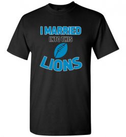 $18.95 – I Married Into This Detroit Lions Funny Football NFL T-Shirt, Hoodie, Tank, Long Sleeve, Ugly Christmas Sweater