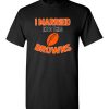 $18.95 – I Married Into This Cleveland Browns Funny Football NFL T-Shirt, Hoodie, Tank, Long Sleeve, Ugly Christmas Sweater