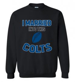 $18.95 – I Married Into This Indianapolis Colts Funny Football NFL T-Shirt, Hoodie, Tank, Long Sleeve, Ugly Christmas Sweater