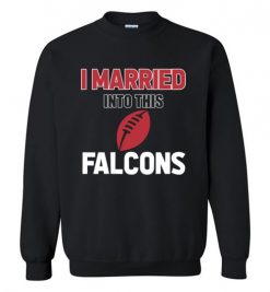 $18.95 – I Married Into This Atlanta Falcons Funny Football NFL T-Shirt, Hoodie, Tank, Long Sleeve, Ugly Christmas Sweater