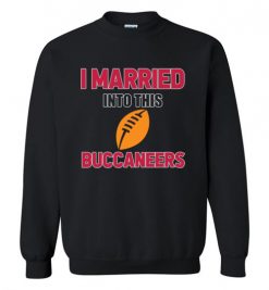 $18.95 – I Married Into This Tampa Bay Buccaneers Funny Football NFL T-Shirt, Hoodie, Tank, Long Sleeve, Ugly Christmas Sweater