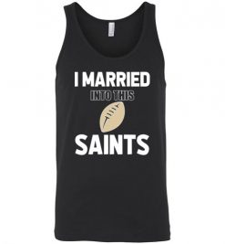 $18.95 – I Married Into This New Orleans Saints Funny Football NFL T-Shirt, Hoodie, Tank, Long Sleeve, Ugly Christmas Sweater