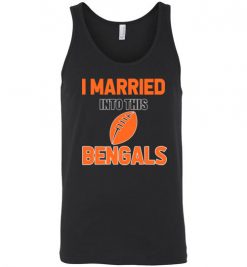 $18.95 – I Married Into This Cincinnati Bengals Funny Football NFL T-Shirt, Hoodie, Tank, Long Sleeve, Ugly Christmas Sweater