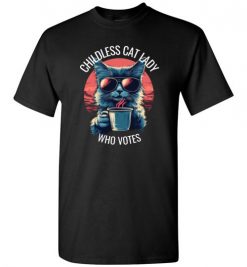 $18.95 – Express Your Purr-fectly Independent Spirit with Our "Childless Cat Lady Who Votes" T-Shirt!