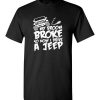 Jeep Lover's Halloween T-Shirt - 'My Broom Broke, So Now I Drive a Jeep!'