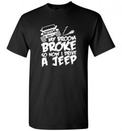 Jeep Lover's Halloween T-Shirt - 'My Broom Broke, So Now I Drive a Jeep!'