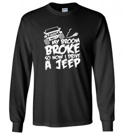 Jeep Lover's Halloween T-Shirt - 'My Broom Broke, So Now I Drive a Jeep!'