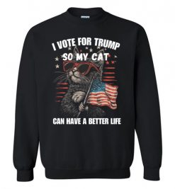 I Vote For Trump So My Cat Can Have A Better T-Shirts